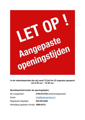 GEWIJZIGDE OPENINGSTIJDEN vakantie 2024