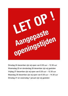 GEWIJZIGDE OPENINGSTIJDEN kerst24